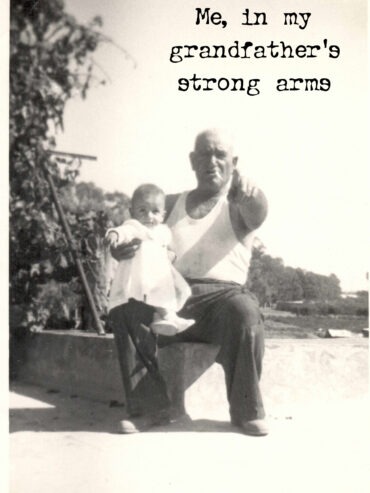 Me, in my Grandfathers strong arms